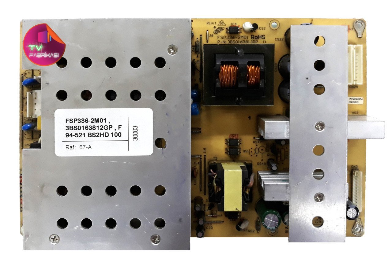 FSP336-2M01 , 3BS0163812GP , F 94-521 BS2HD 100 HZ , TV94-521 B FHD SRS , ARÇELİK BESLEME